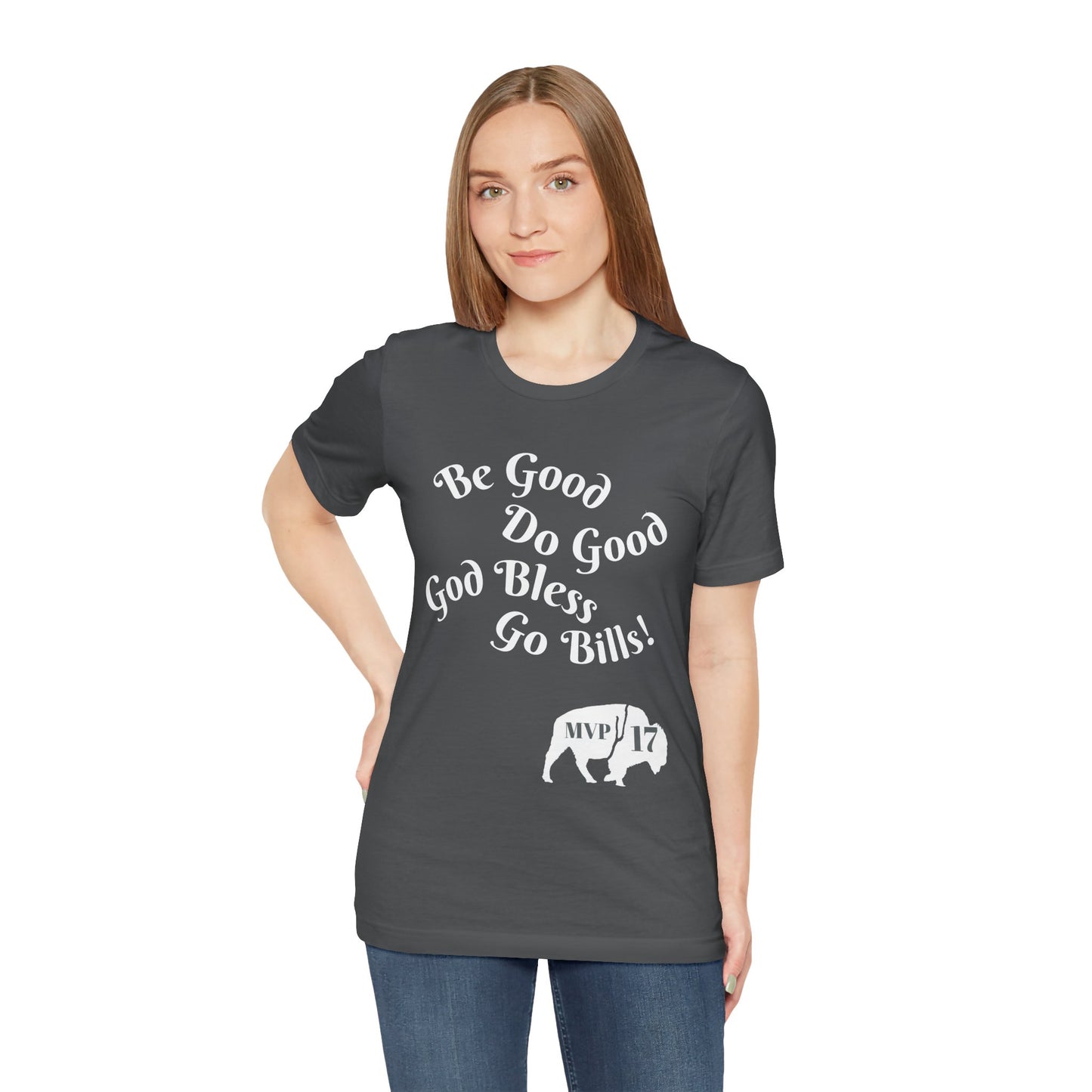 Be Good Do Good God Bless Go BILLS MVP 17 Short Sleeve Tee, Sports Tee, Gift for Coaches, Casual Wear, Birthday Gift, Team Apparel
