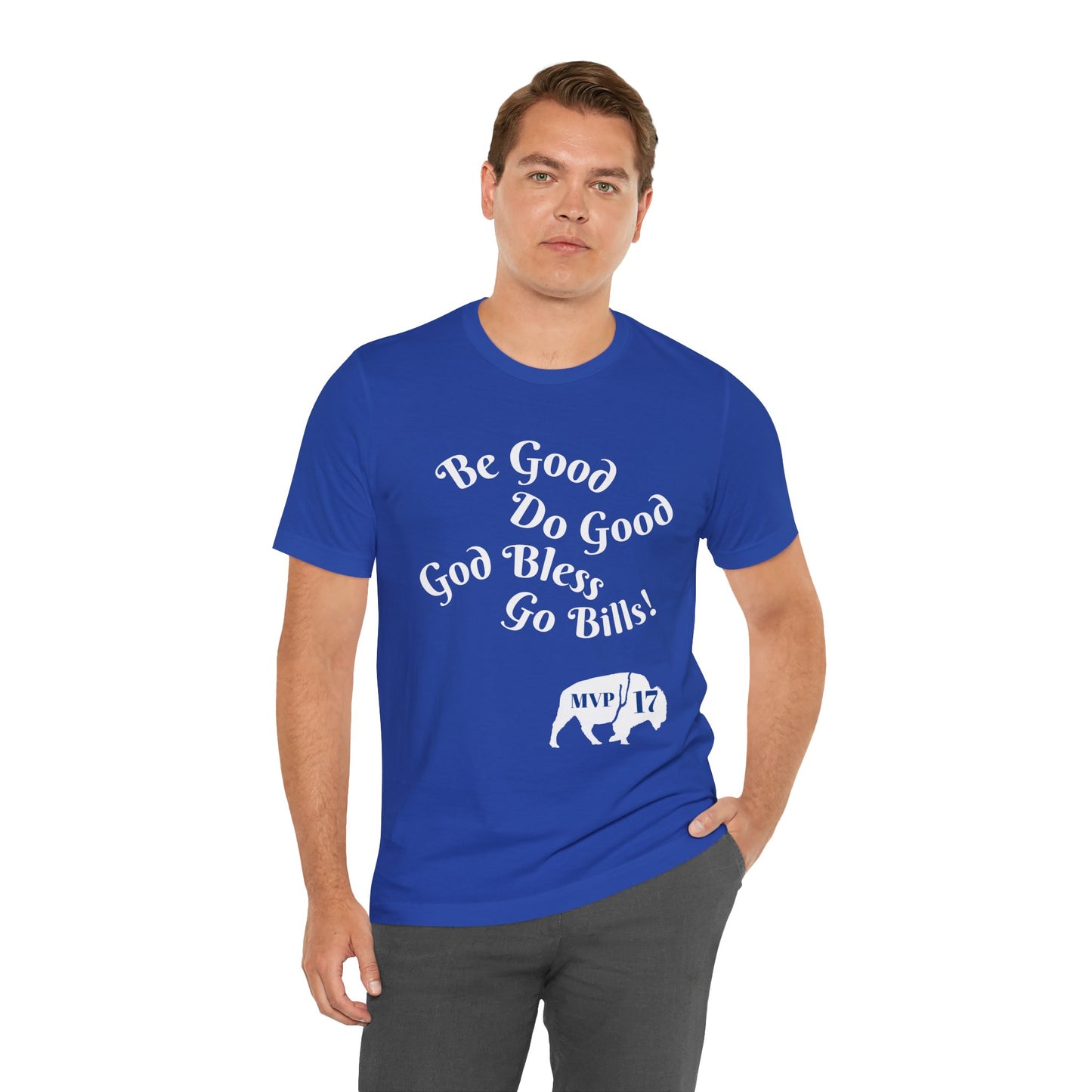 Be Good Do Good God Bless Go BILLS MVP 17 Short Sleeve Tee, Sports Tee, Gift for Coaches, Casual Wear, Birthday Gift, Team Apparel
