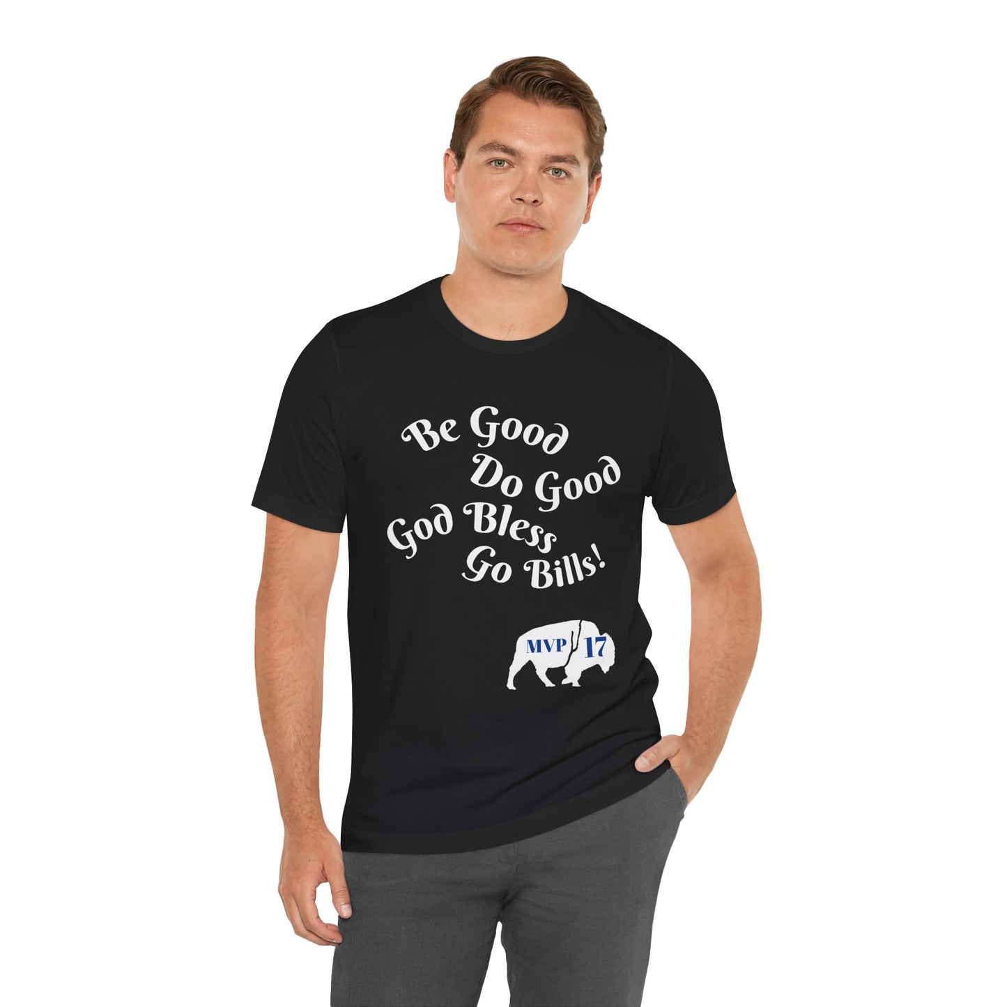 Be Good Do Good God Bless Go BILLS MVP 17 Short Sleeve Tee, Sports Tee, Gift for Coaches, Casual Wear, Birthday Gift, Team Apparel