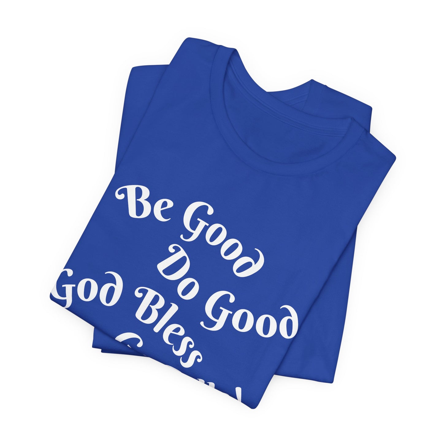 Be Good Do Good God Bless Go BILLS MVP 17 Short Sleeve Tee, Sports Tee, Gift for Coaches, Casual Wear, Birthday Gift, Team Apparel