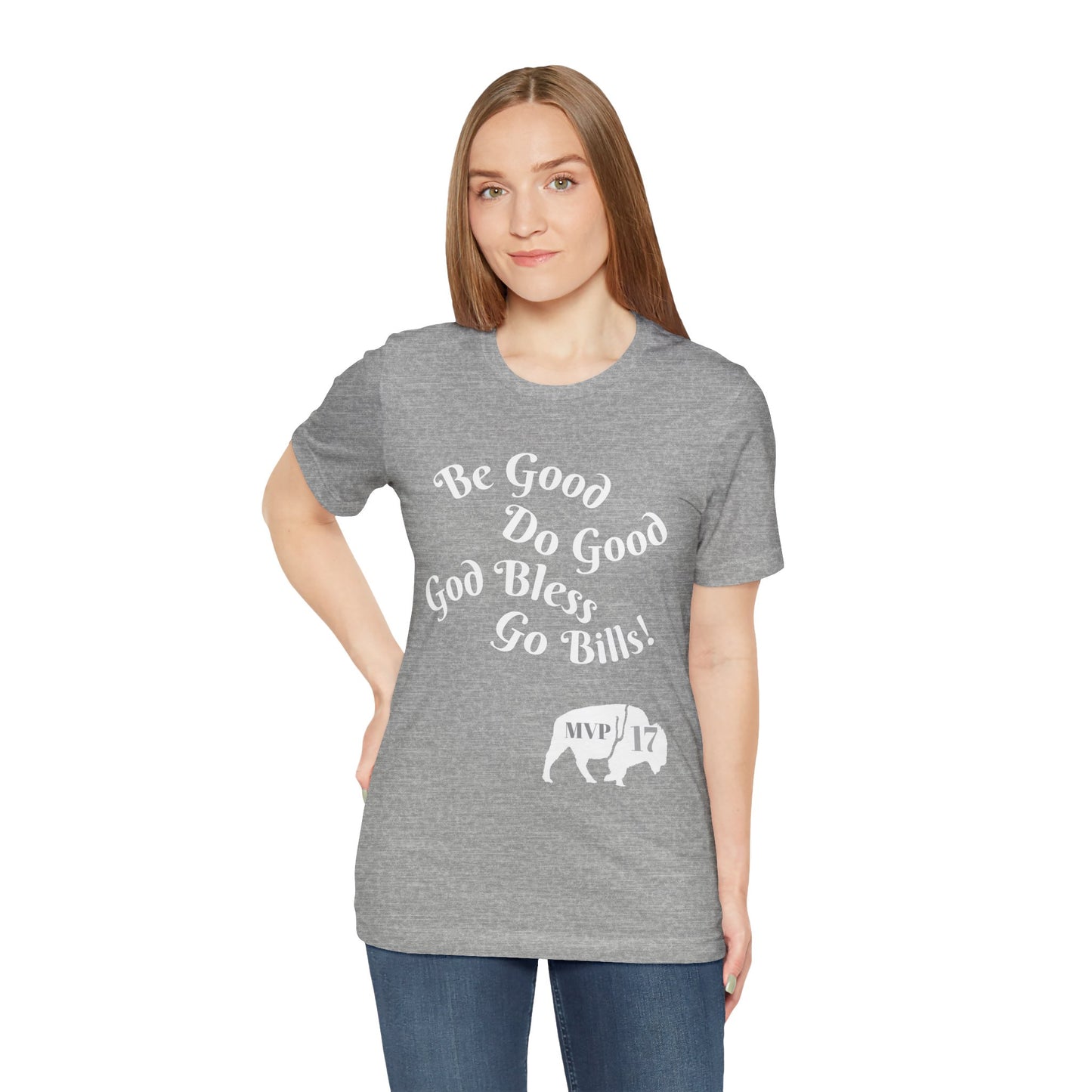 Be Good Do Good God Bless Go BILLS MVP 17 Short Sleeve Tee, Sports Tee, Gift for Coaches, Casual Wear, Birthday Gift, Team Apparel