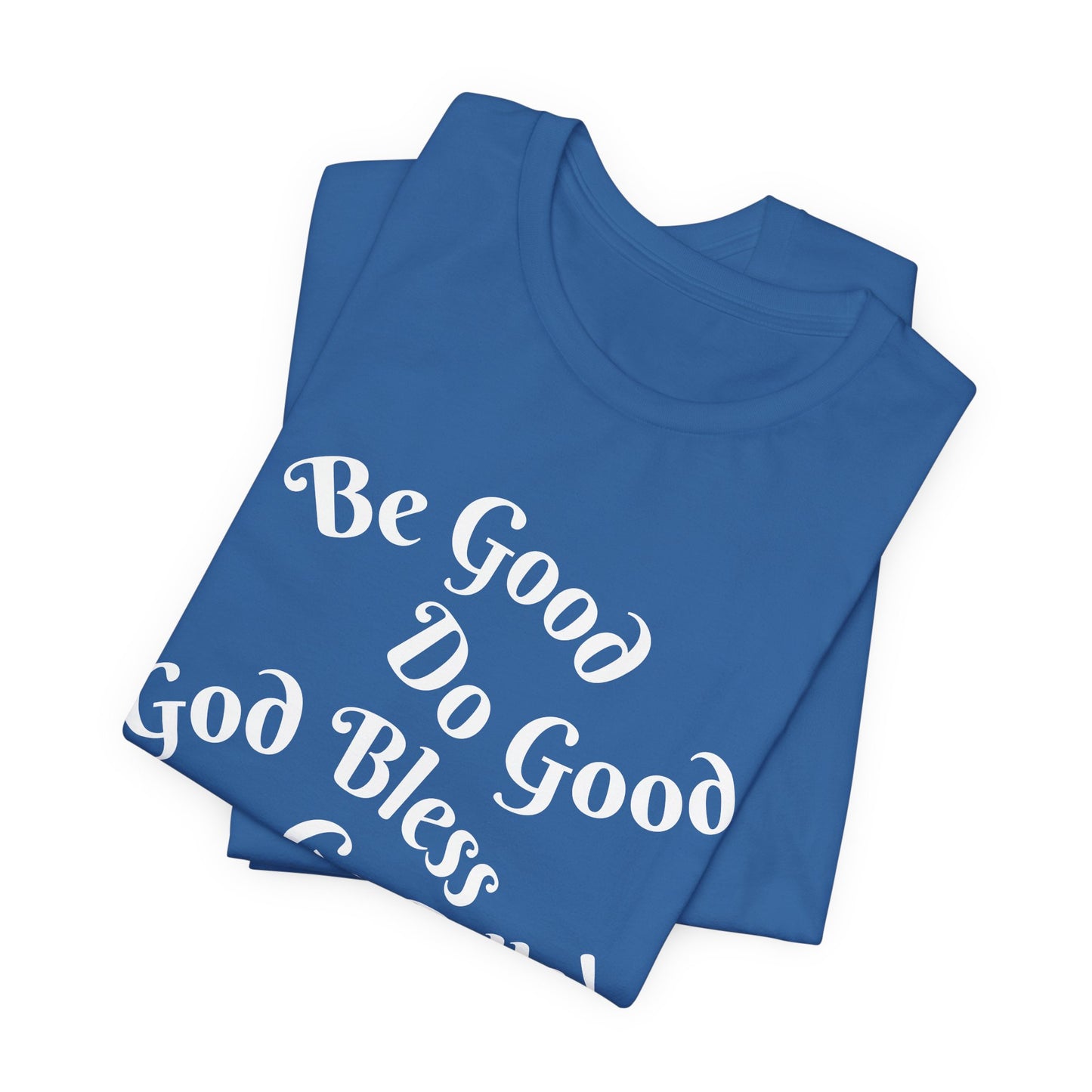 Be Good Do Good God Bless Go BILLS MVP 17 Short Sleeve Tee, Sports Tee, Gift for Coaches, Casual Wear, Birthday Gift, Team Apparel