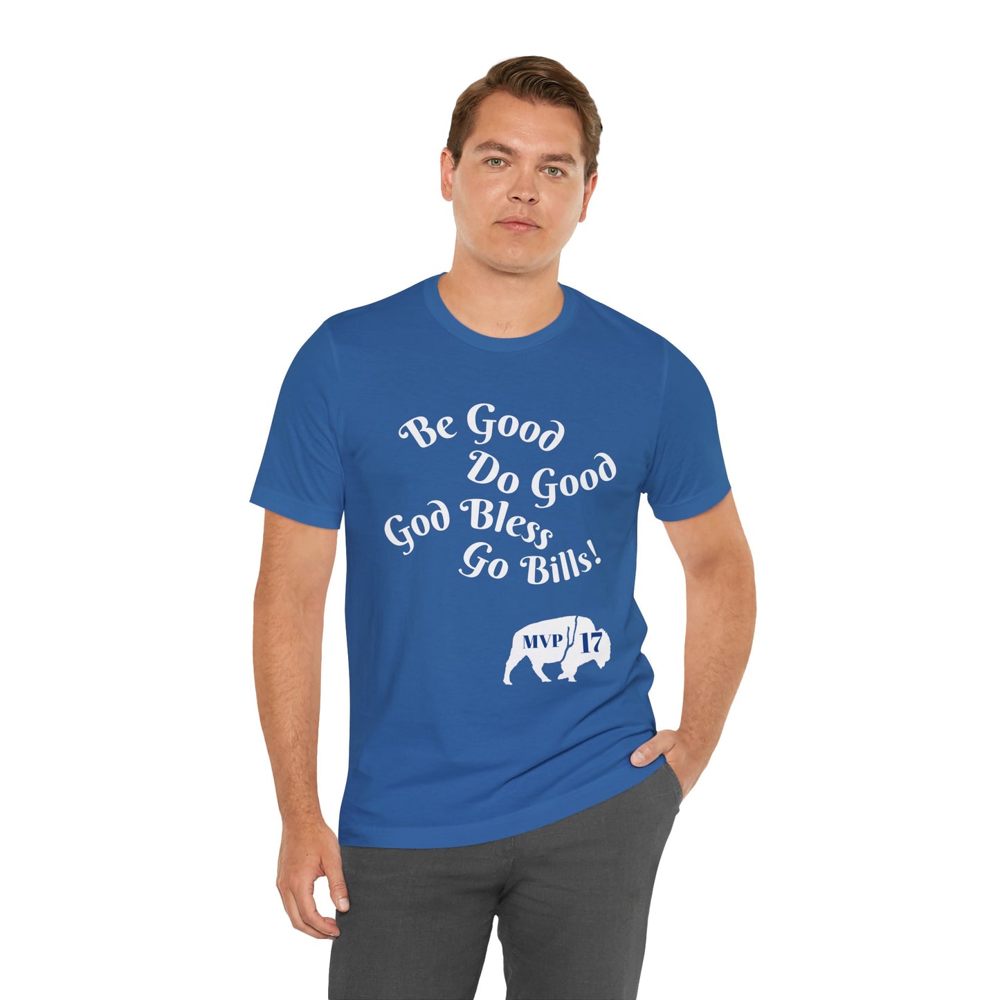 Be Good Do Good God Bless Go BILLS MVP 17 Short Sleeve Tee, Sports Tee, Gift for Coaches, Casual Wear, Birthday Gift, Team Apparel