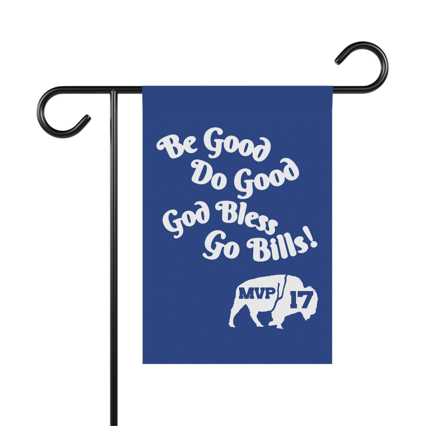 Banner Flag - MVP 17's Quote 'Be Good, Do Good, God Bless, Go Bills'