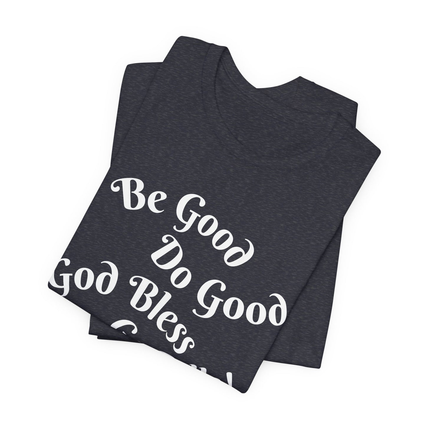 Be Good Do Good God Bless Go BILLS MVP 17 Short Sleeve Tee, Sports Tee, Gift for Coaches, Casual Wear, Birthday Gift, Team Apparel