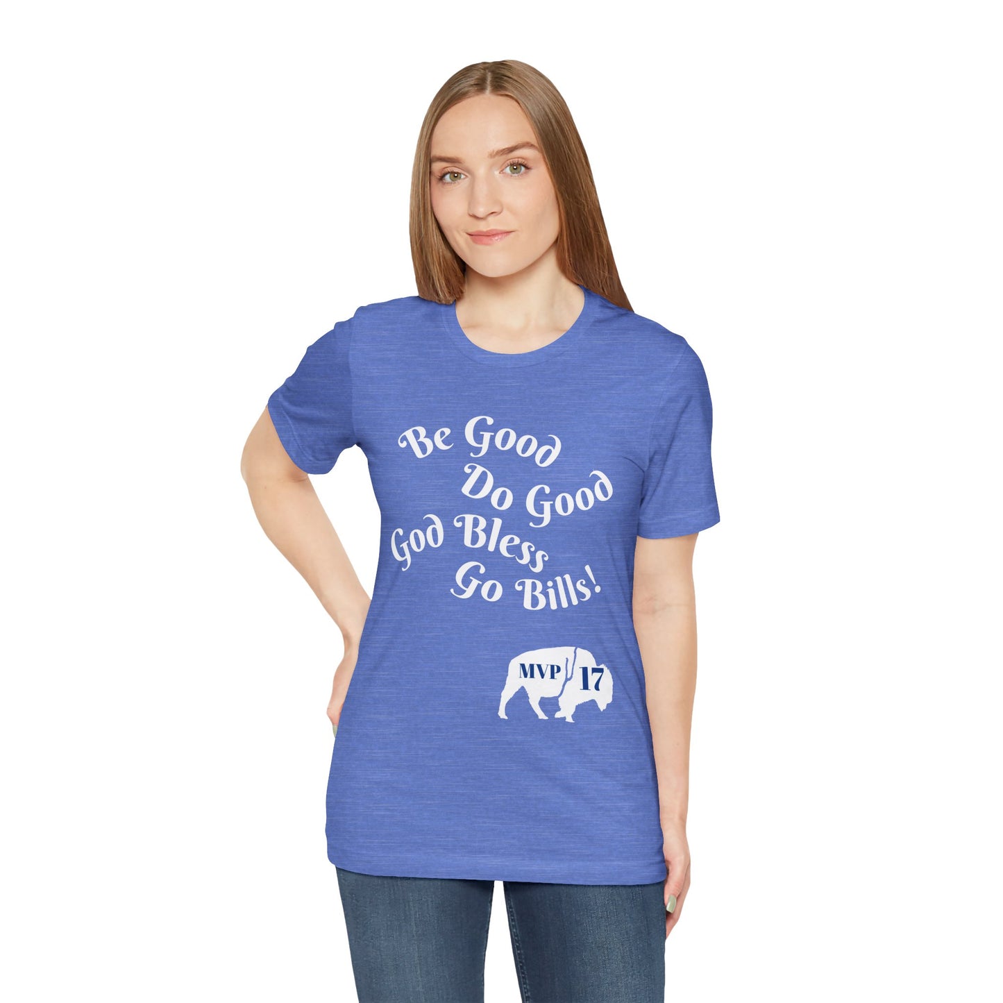 Be Good Do Good God Bless Go BILLS MVP 17 Short Sleeve Tee, Sports Tee, Gift for Coaches, Casual Wear, Birthday Gift, Team Apparel