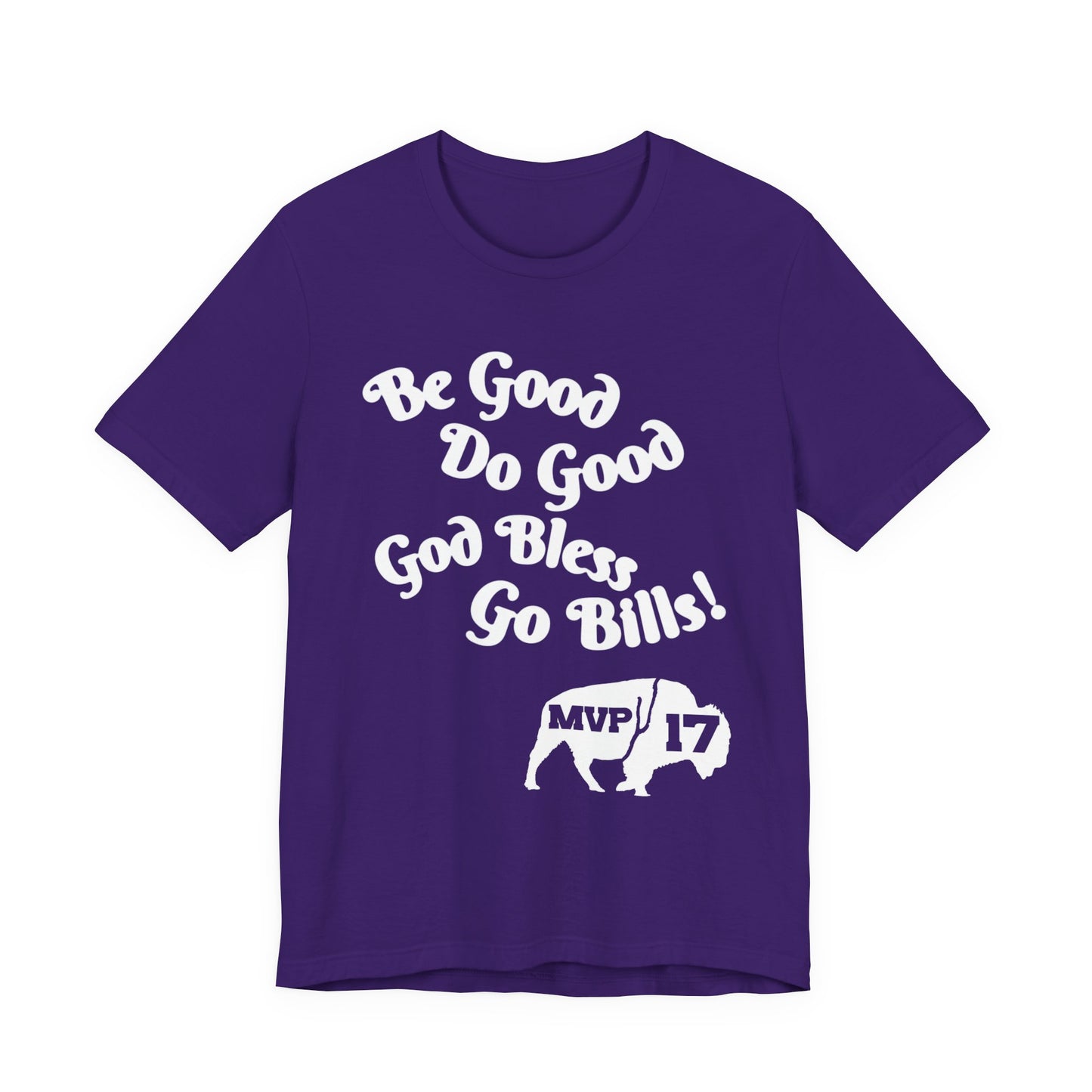 Be Good, Do Good Unisex Tee - Buffalo Love Shirt, Gift for Bills Fans, Casual Wear, Motivational T-Shirt, Everyday Comfort