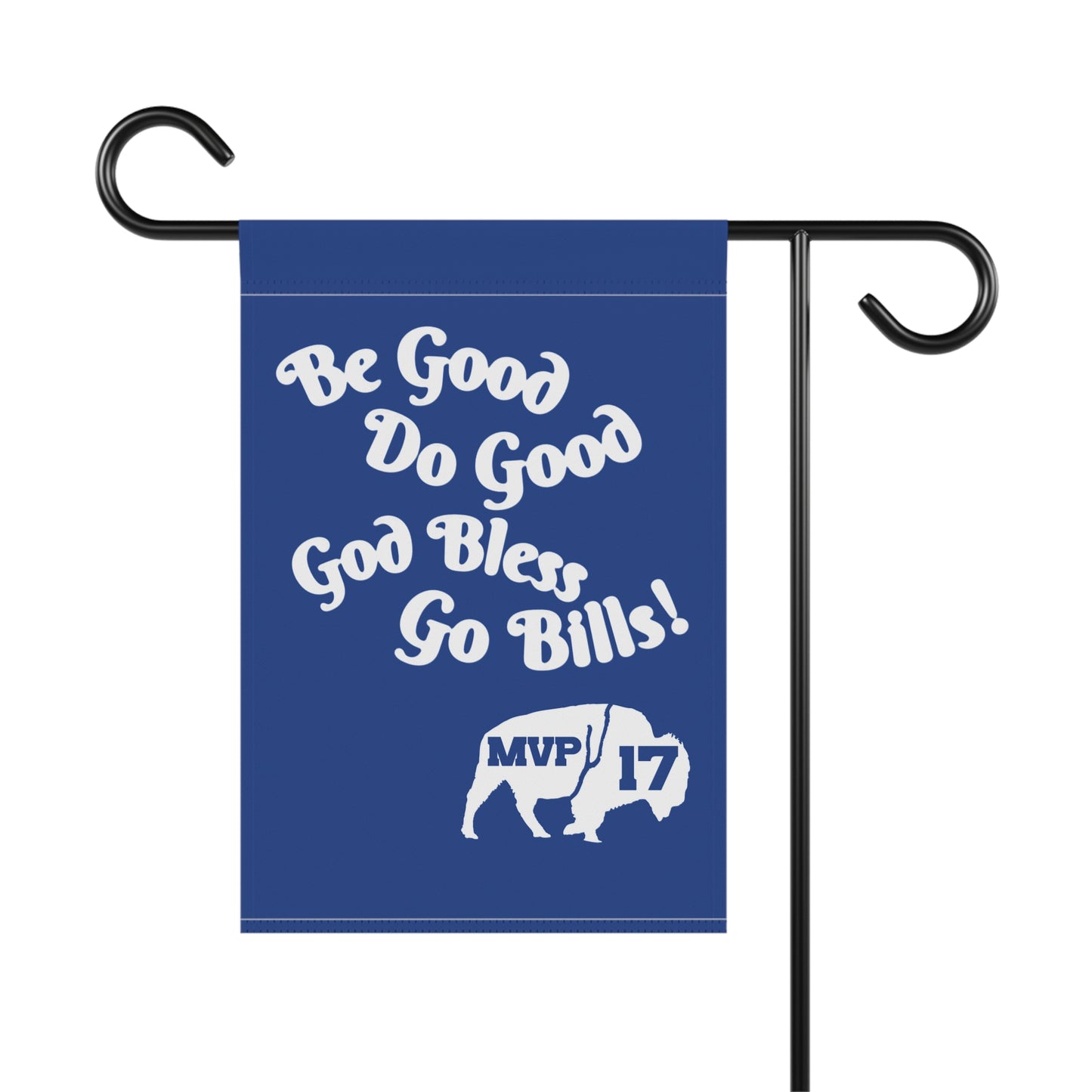 Banner Flag - MVP 17's Quote 'Be Good, Do Good, God Bless, Go Bills'