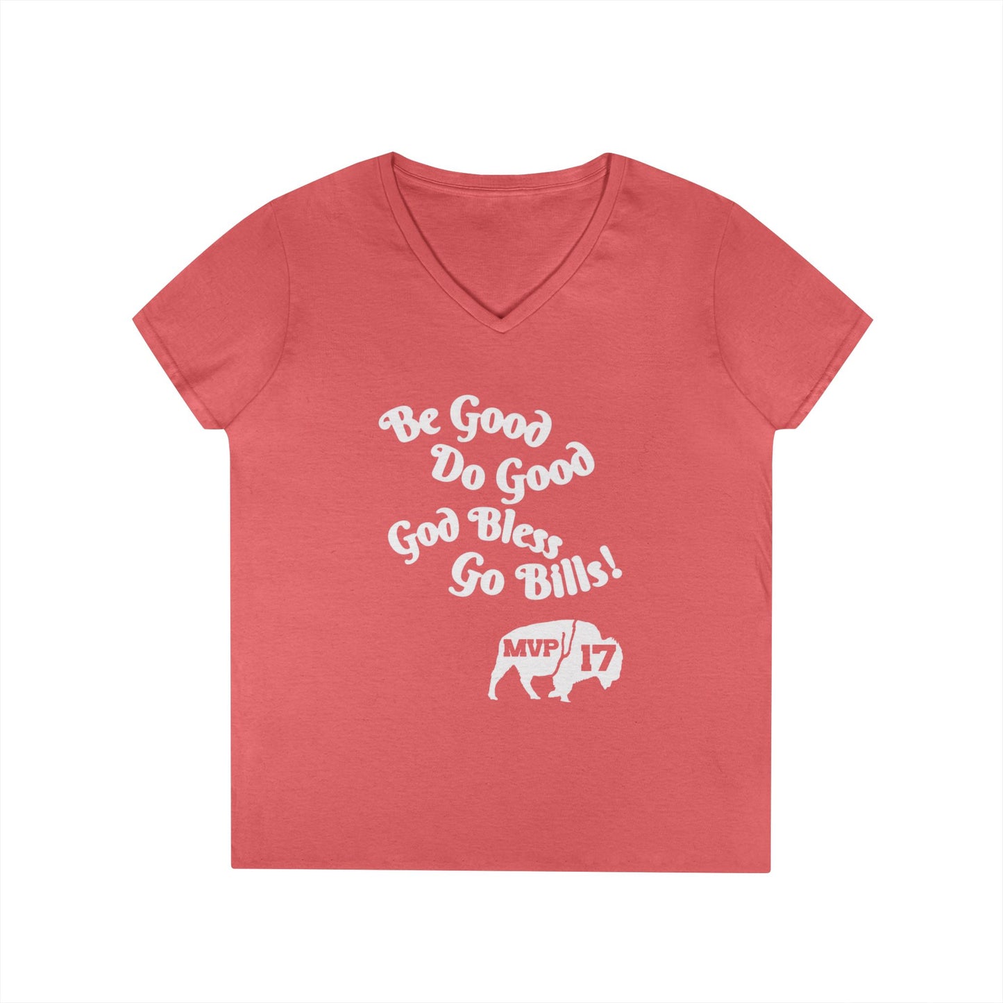 V-Neck T-Shirt - MVP 17's Quote 'Be Good, Do Good, God Bless, Go Bills'