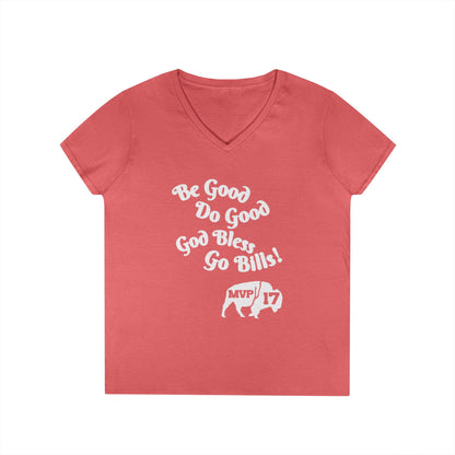 V-Neck T-Shirt - MVP 17's Quote 'Be Good, Do Good, God Bless, Go Bills'