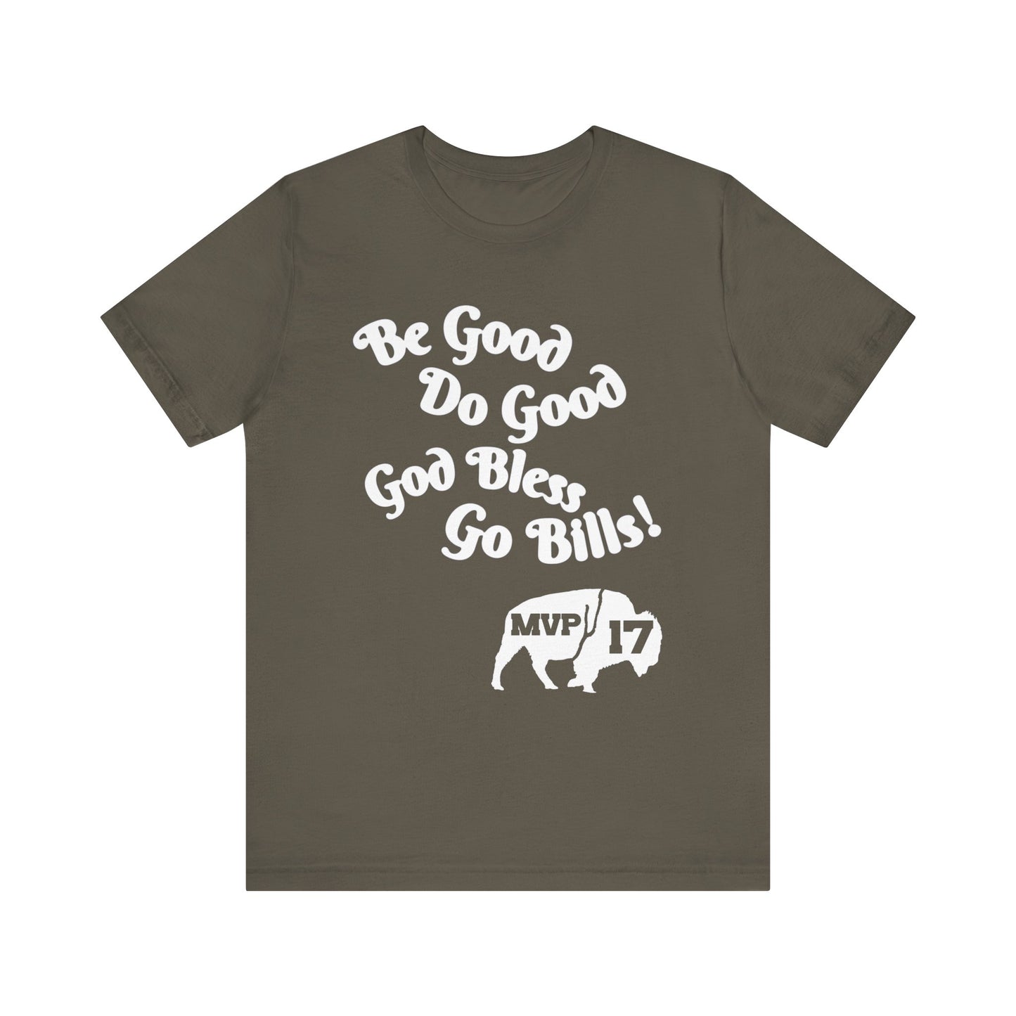 Be Good, Do Good Unisex Tee - Buffalo Love Shirt, Gift for Bills Fans, Casual Wear, Motivational T-Shirt, Everyday Comfort