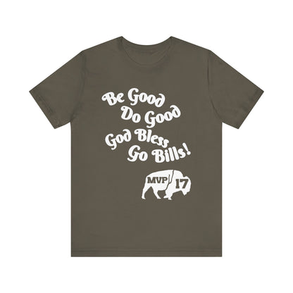 Be Good, Do Good Unisex Tee - Buffalo Love Shirt, Gift for Bills Fans, Casual Wear, Motivational T-Shirt, Everyday Comfort