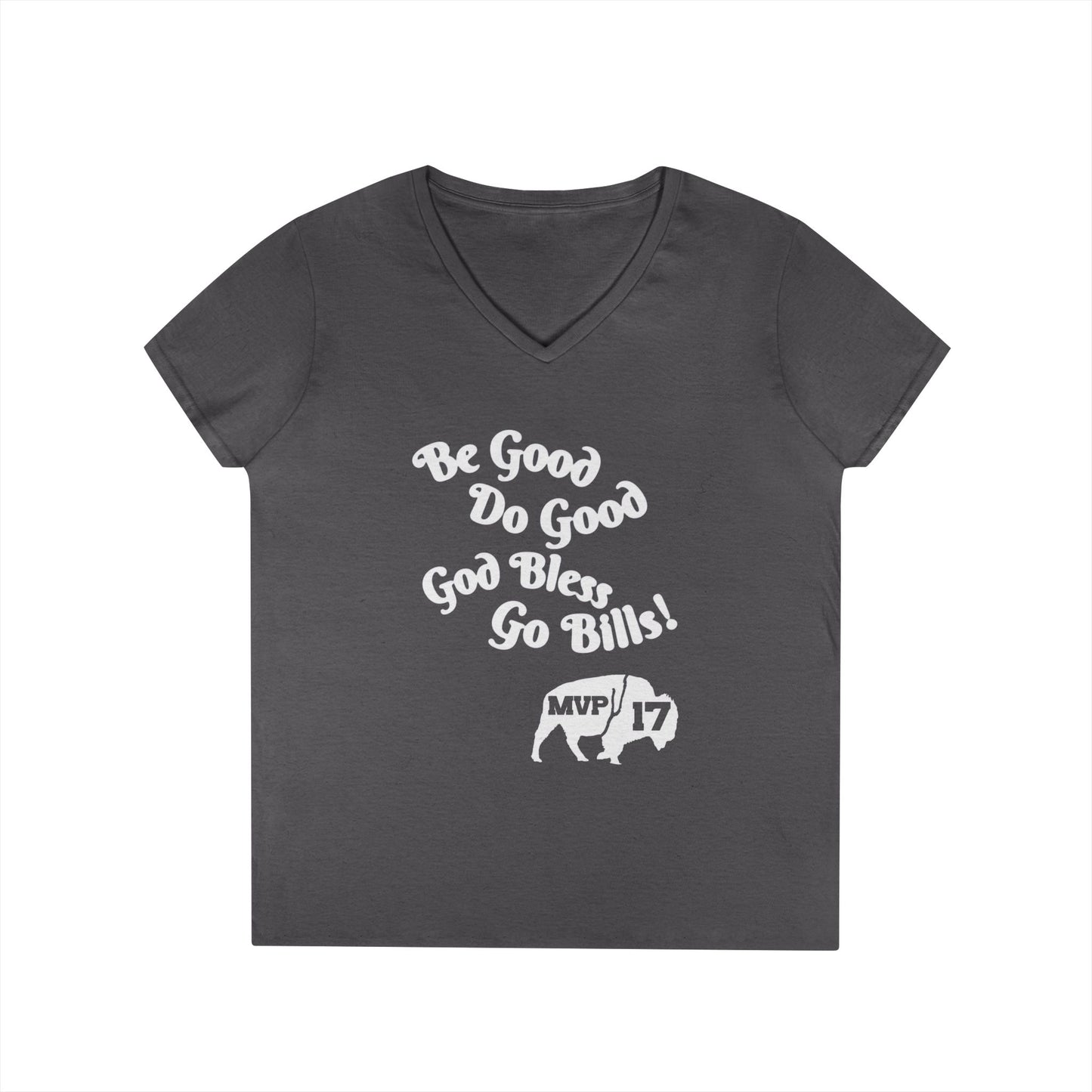 V-Neck T-Shirt - MVP 17's Quote 'Be Good, Do Good, God Bless, Go Bills'