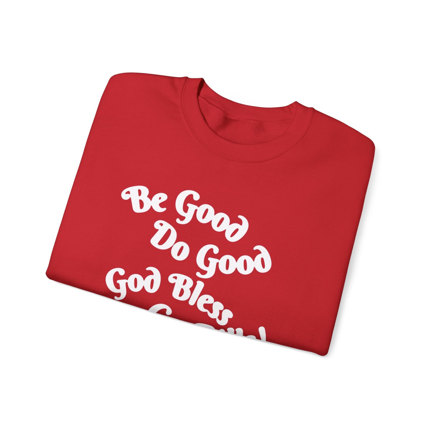 Crewneck Sweatshirt - MVP 17's Quote 'Be Good, Do Good, God Bless, Go Bills'