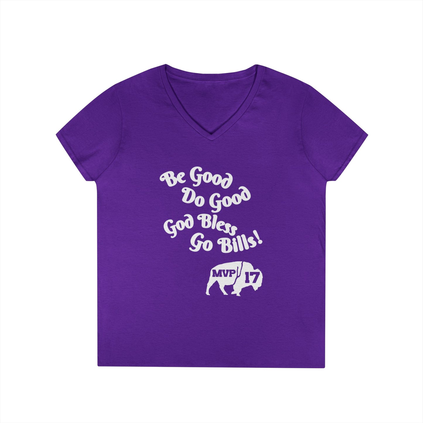 V-Neck T-Shirt - MVP 17's Quote 'Be Good, Do Good, God Bless, Go Bills'