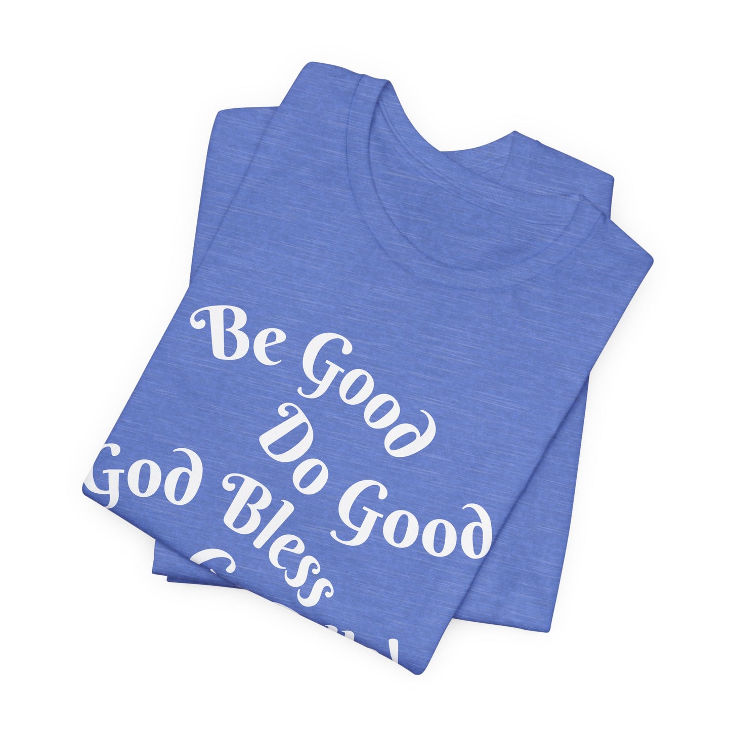 Be Good Do Good God Bless Go BILLS MVP 17 Short Sleeve Tee, Sports Tee, Gift for Coaches, Casual Wear, Birthday Gift, Team Apparel
