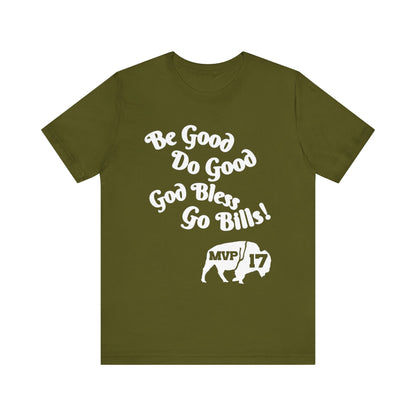 Be Good, Do Good Unisex Tee - Buffalo Love Shirt, Gift for Bills Fans, Casual Wear, Motivational T-Shirt, Everyday Comfort