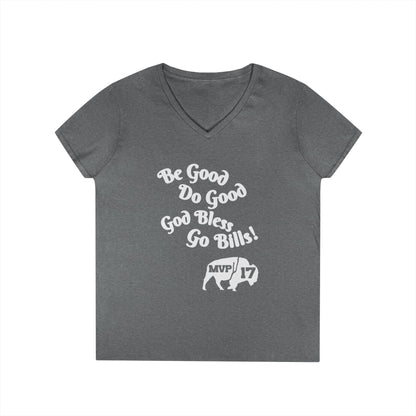 V-Neck T-Shirt - MVP 17's Quote 'Be Good, Do Good, God Bless, Go Bills'