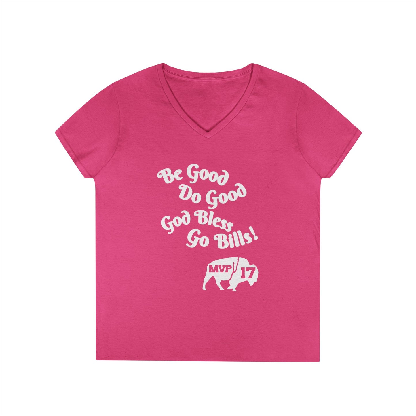 V-Neck T-Shirt - MVP 17's Quote 'Be Good, Do Good, God Bless, Go Bills'