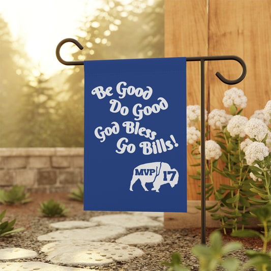 Banner Flag - MVP 17's Quote 'Be Good, Do Good, God Bless, Go Bills'