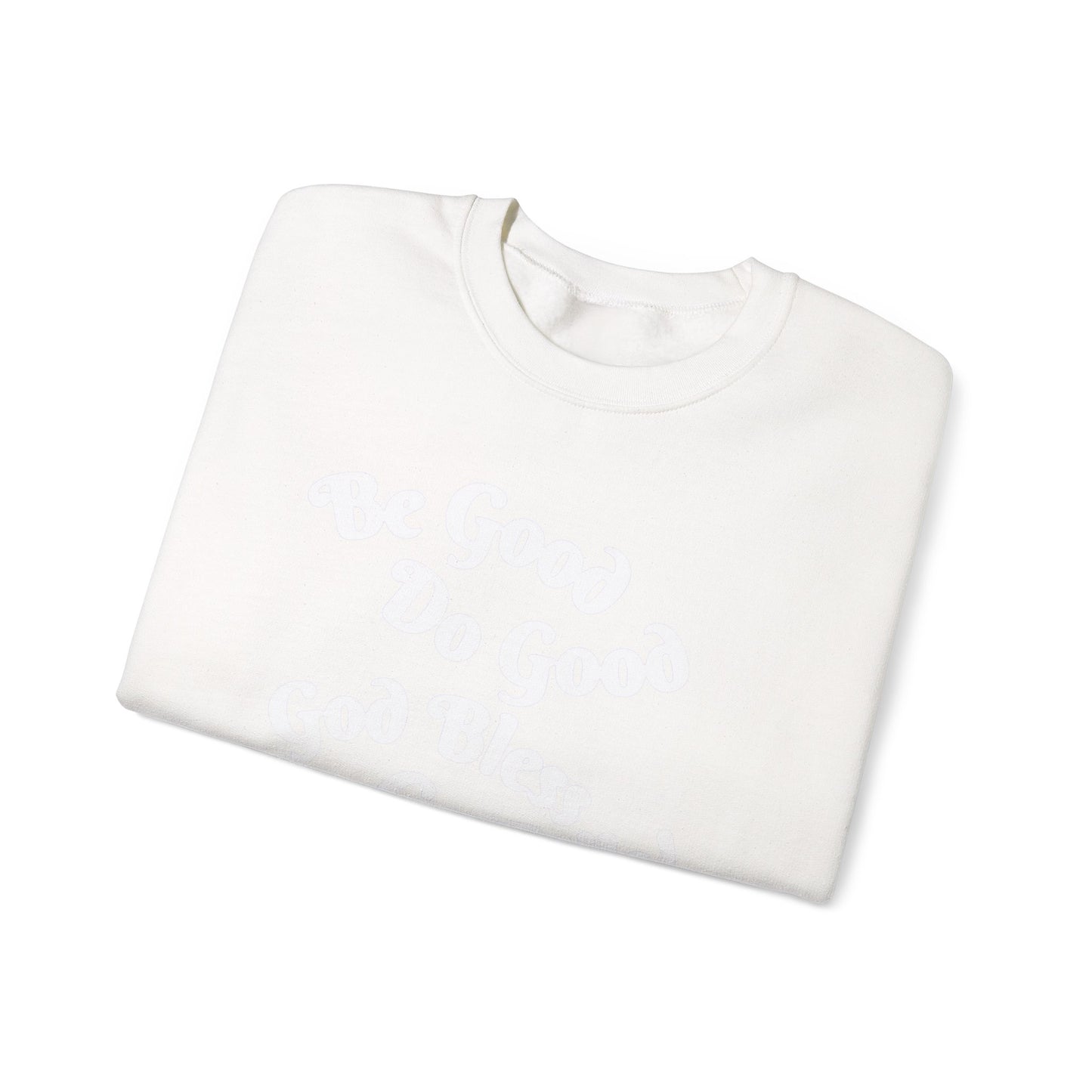 Crewneck Sweatshirt - MVP 17's Quote 'Be Good, Do Good, God Bless, Go Bills'
